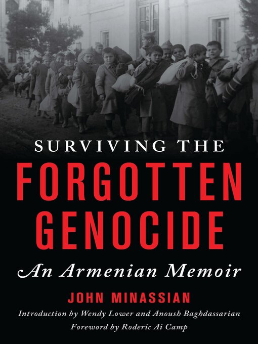 Title details for Surviving the Forgotten Genocide by John Minassian - Available